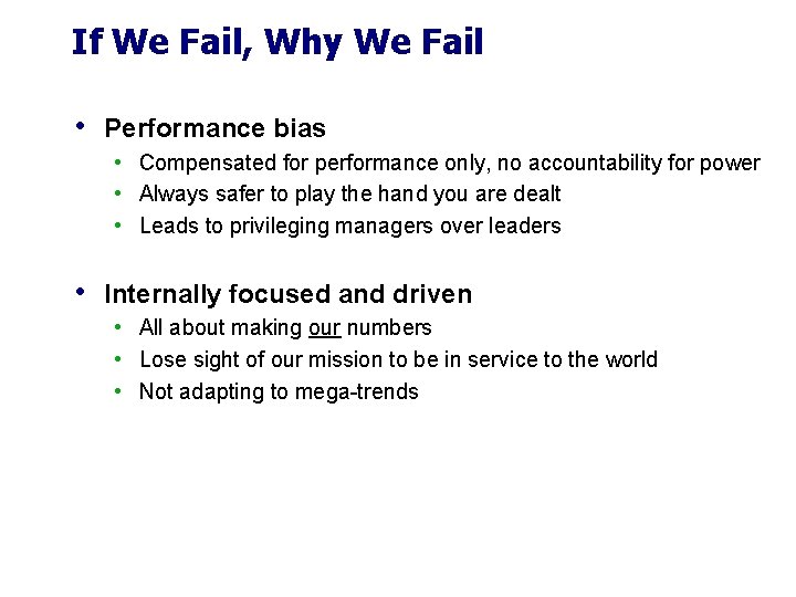 If We Fail, Why We Fail • Performance bias • Compensated for performance only, If We Fail, Why We Fail • Performance bias • Compensated for performance only,