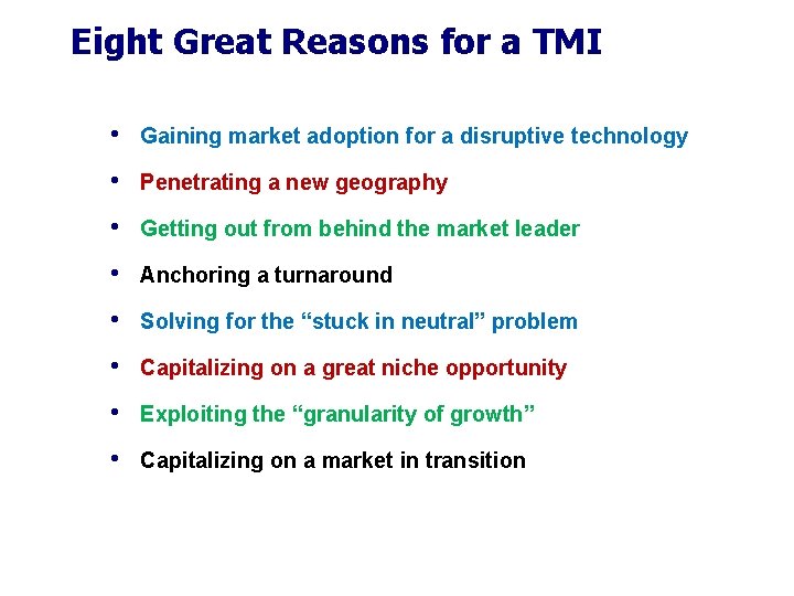 Eight Great Reasons for a TMI • Gaining market adoption for a disruptive technology Eight Great Reasons for a TMI • Gaining market adoption for a disruptive technology
