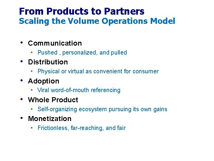 From Products to Partners Scaling the Volume Operations Model • Communication • Pushed , From Products to Partners Scaling the Volume Operations Model • Communication • Pushed ,