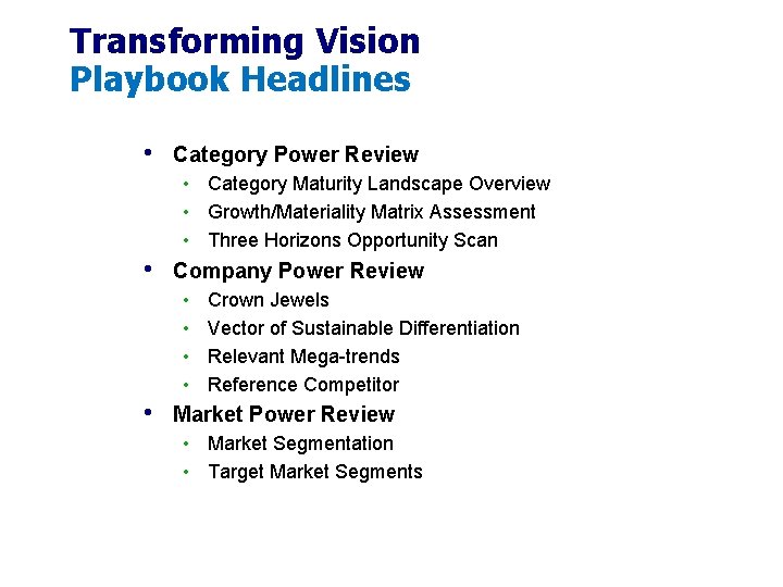 Transforming Vision Playbook Headlines • Category Power Review • Category Maturity Landscape Overview • Transforming Vision Playbook Headlines • Category Power Review • Category Maturity Landscape Overview •