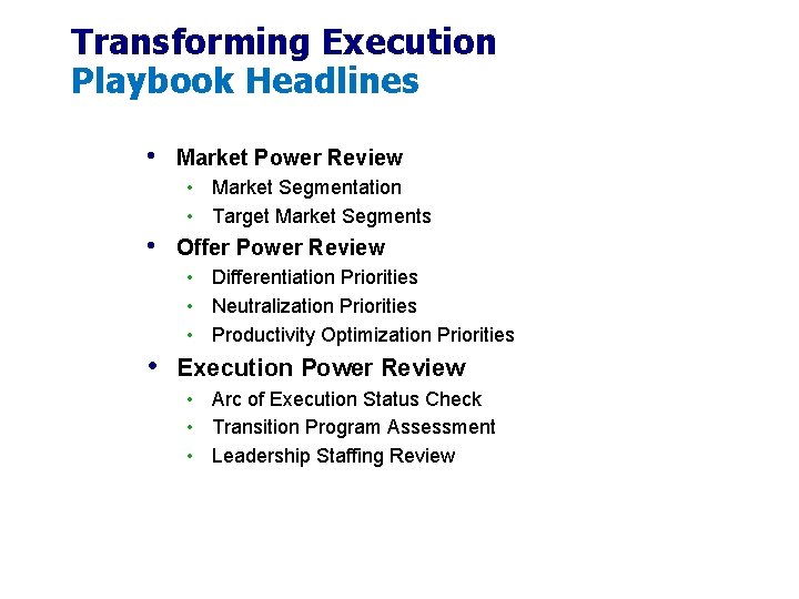 Transforming Execution Playbook Headlines • Market Power Review • Market Segmentation • Target Market Transforming Execution Playbook Headlines • Market Power Review • Market Segmentation • Target Market