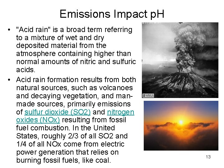 Emissions Impact p. H • "Acid rain" is a broad term referring to a