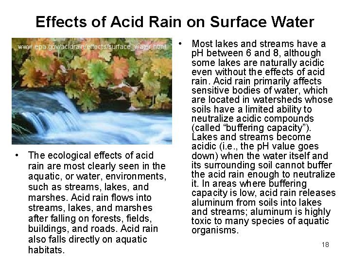 Effects of Acid Rain on Surface Water • Most lakes and streams have a