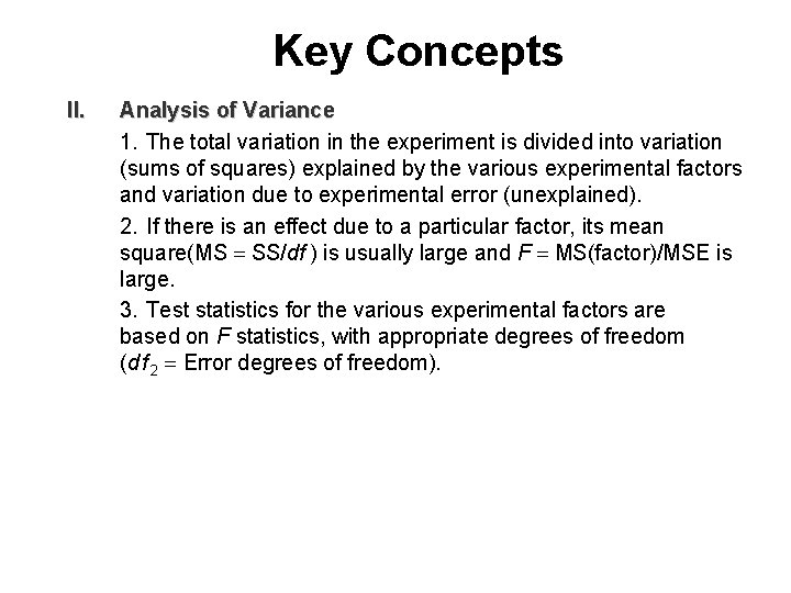 Key Concepts II. Analysis of Variance 1. The total variation in the experiment is