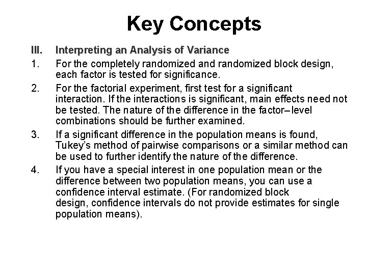 Key Concepts III. 1. 2. 3. 4. Interpreting an Analysis of Variance For the