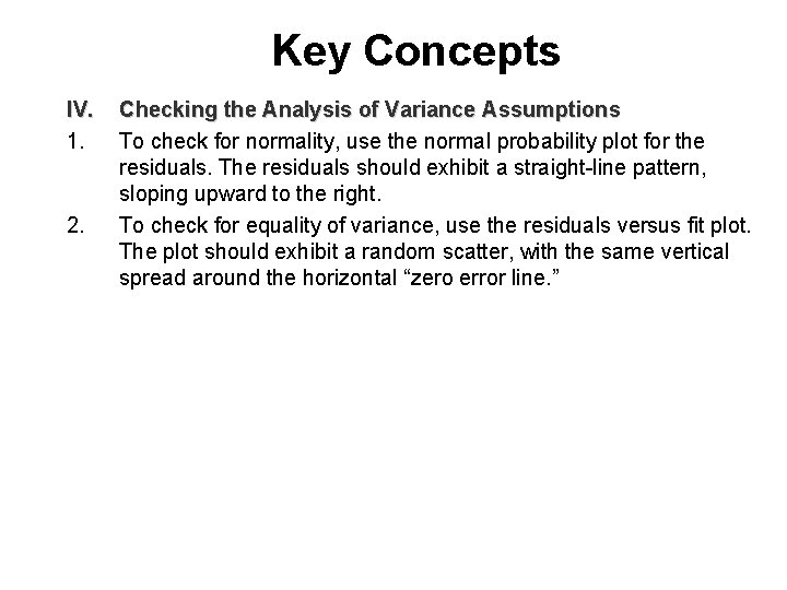 Key Concepts IV. 1. 2. Checking the Analysis of Variance Assumptions To check for