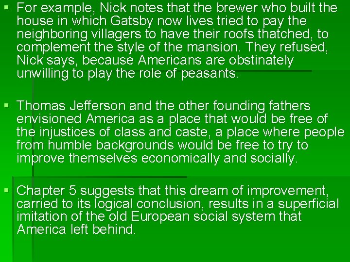 § For example, Nick notes that the brewer who built the house in which