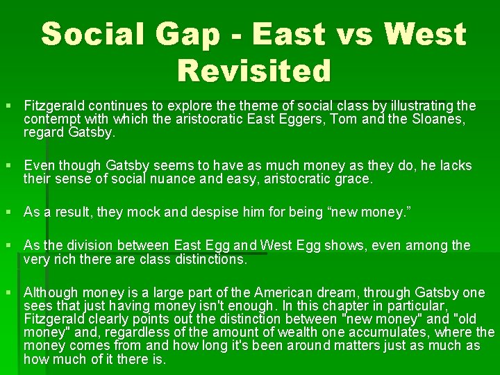 Social Gap - East vs West Revisited § Fitzgerald continues to explore theme of
