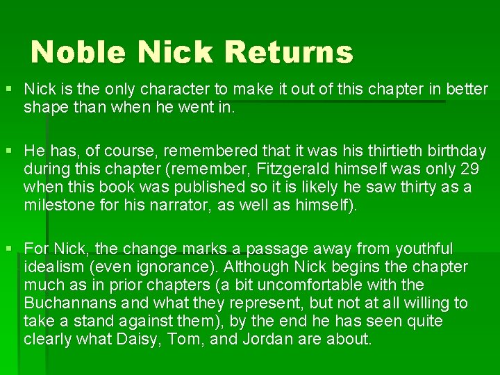 Noble Nick Returns § Nick is the only character to make it out of