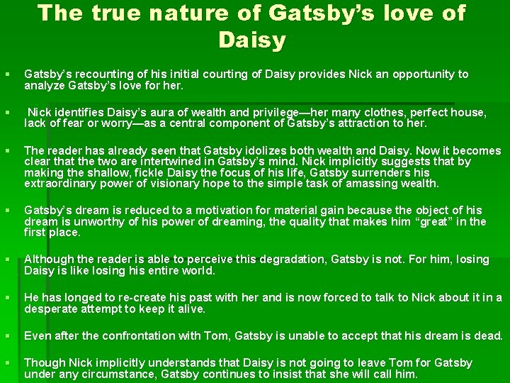 The true nature of Gatsby’s love of Daisy § Gatsby’s recounting of his initial