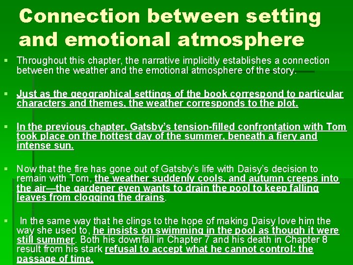 Connection between setting and emotional atmosphere § Throughout this chapter, the narrative implicitly establishes