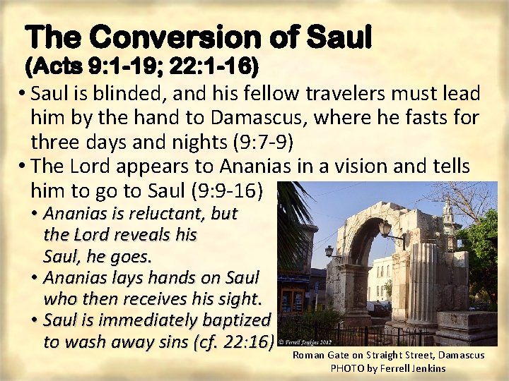 The Conversion of Saul (Acts 9: 1 -19; 22: 1 -16) • Saul is