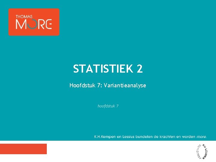STATISTIEK 2 Hoofdstuk 7: Variantieanalyse hoofdstuk 7 