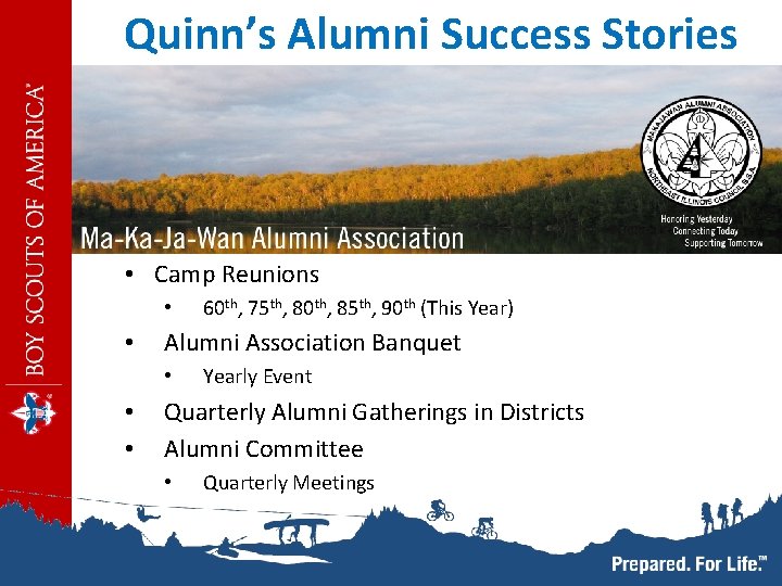 Quinn’s Alumni Success Stories • Camp Reunions • • Alumni Association Banquet • •