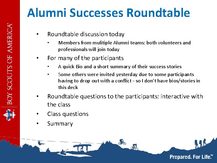 Alumni Successes Roundtable • Roundtable discussion today • • For many of the participants