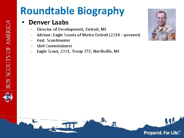 Roundtable Biography • Denver Laabs - Director of Development, Detroit, MI Advisor: Eagle Scouts