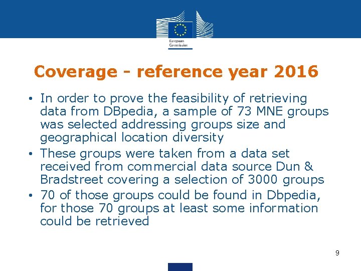 Coverage - reference year 2016 • In order to prove the feasibility of retrieving