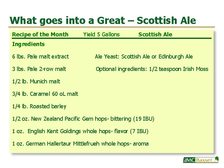 What goes into a Great – Scottish Ale Recipe of the Month Yield 5