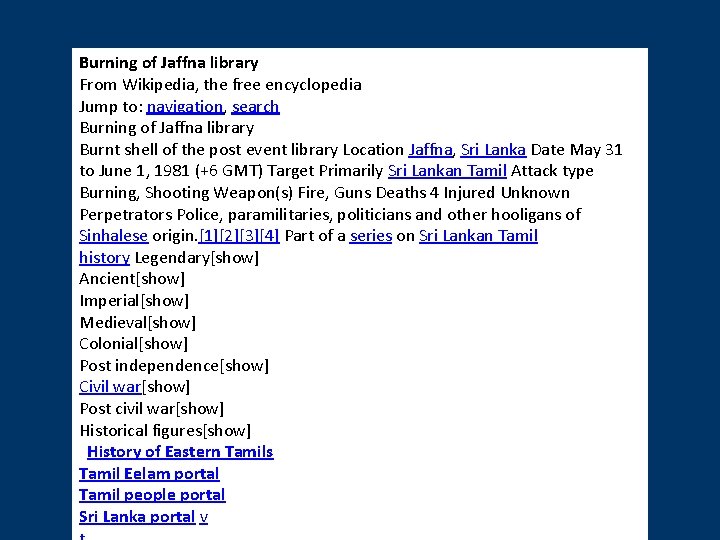 Burning of Jaffna library From Wikipedia, the free encyclopedia Jump to: navigation, search Burning