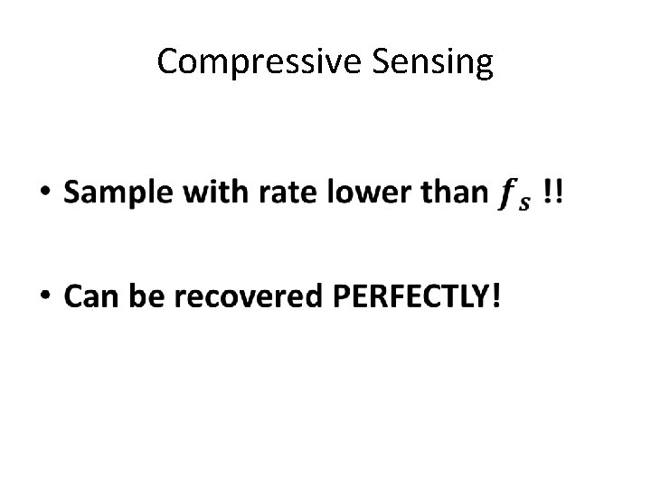 Compressive Sensing • 