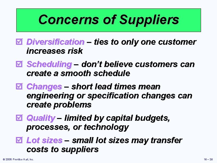 Concerns of Suppliers þ Diversification – ties to only one customer increases risk þ