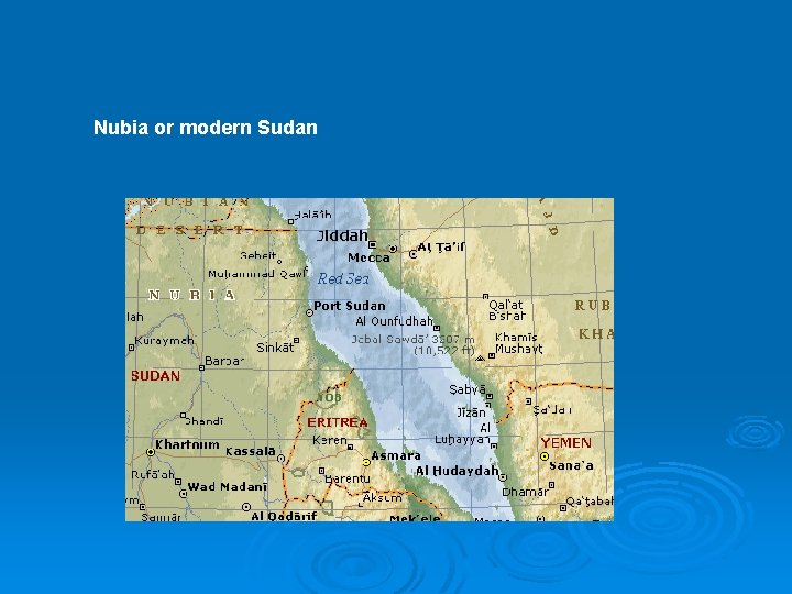Nubia or modern Sudan 