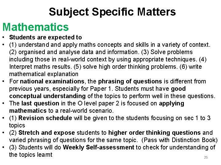 Subject Specific Matters Mathematics • Students are expected to • (1) understand apply maths