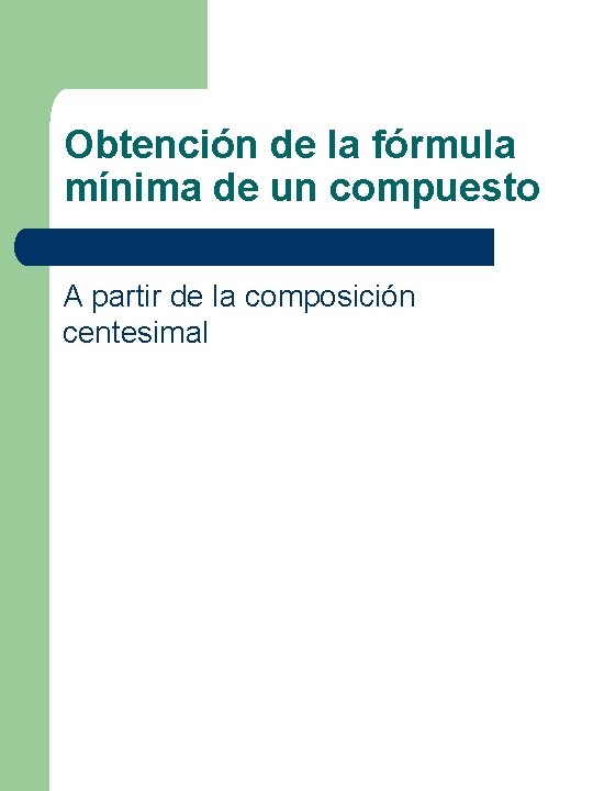Obtención de la fórmula mínima de un compuesto A partir de la composición centesimal