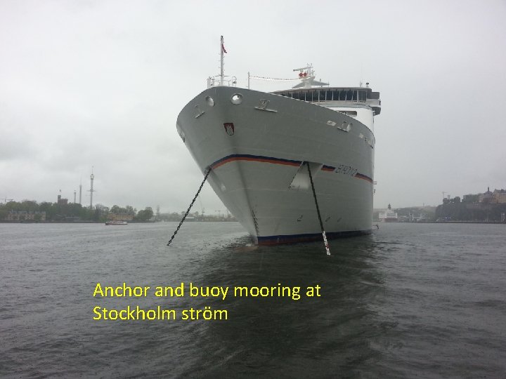 Anchor and buoy mooring at Stockholm ström 