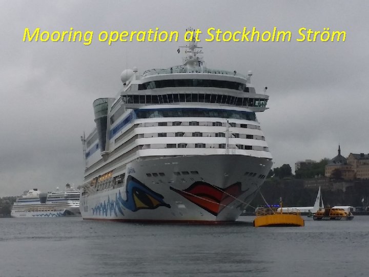 Mooring operation at Stockholm Ström 