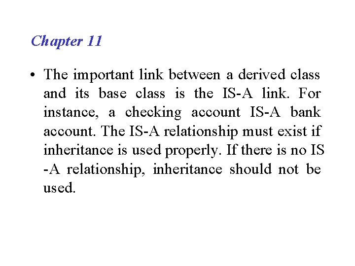 Chapter 11 • The important link between a derived class and its base class