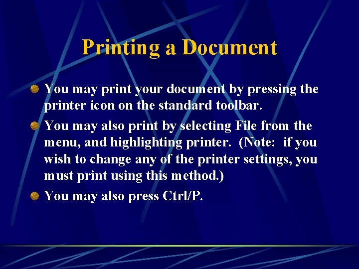 Printing a Document You may print your document by pressing the printer icon on