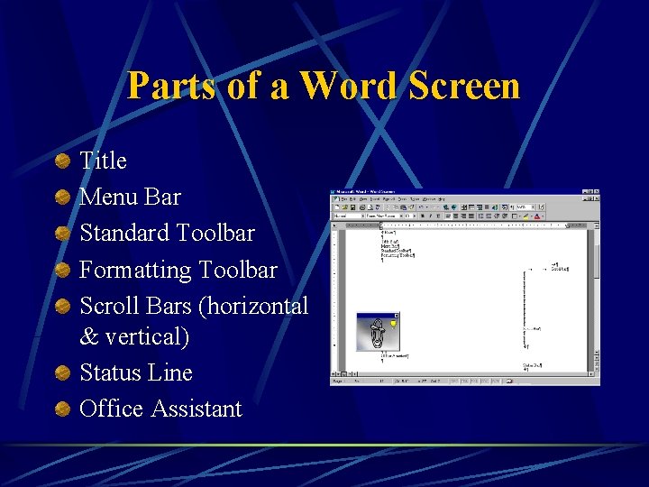 Parts of a Word Screen Title Menu Bar Standard Toolbar Formatting Toolbar Scroll Bars