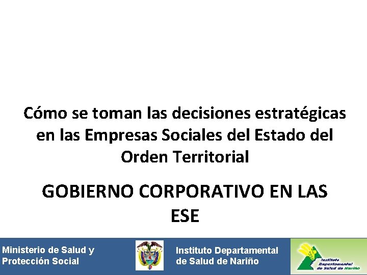 Cómo se toman las decisiones estratégicas en las Empresas Sociales del Estado del Orden