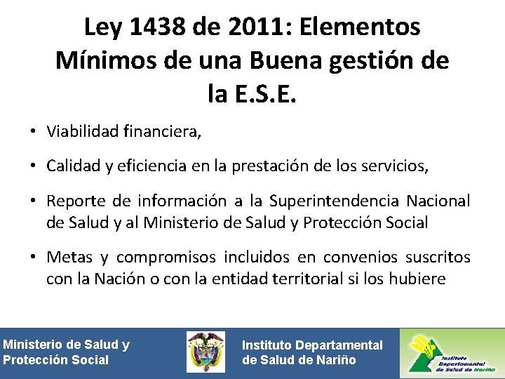 Ley 1438 de 2011: Elementos Mínimos de una Buena gestión de la E. S.