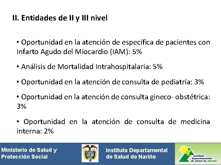 II. Entidades de II y III nivel • Oportunidad en la atención de especifica