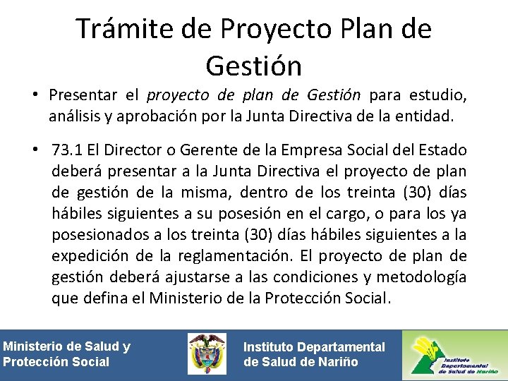 Trámite de Proyecto Plan de Gestión • Presentar el proyecto de plan de Gestión