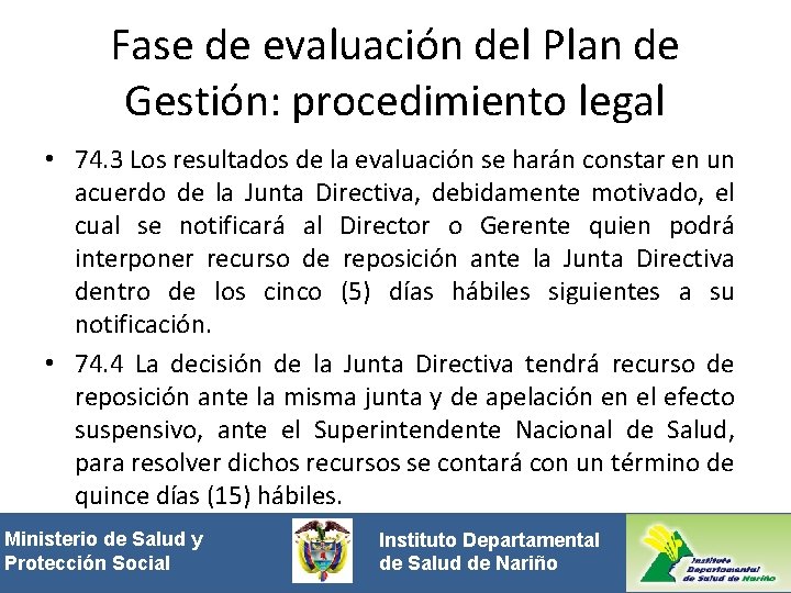 Fase de evaluación del Plan de Gestión: procedimiento legal • 74. 3 Los resultados