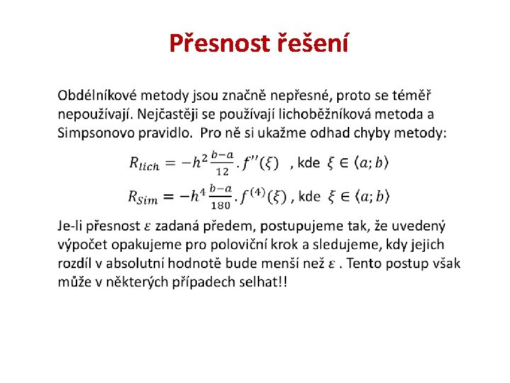 Přesnost řešení Přesnost řešení