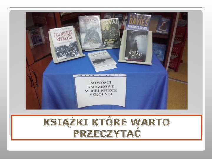 KSIĄŻKI KTÓRE WARTO PRZECZYTAĆ 