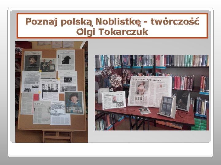 Poznaj polską Noblistkę - twórczość Olgi Tokarczuk Poznaj polską Noblistkę - twórczość Olgi Tokarczuk
