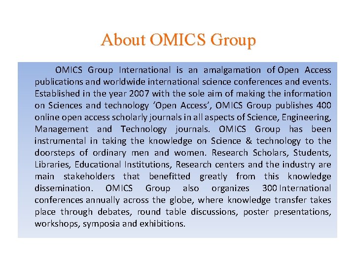 About OMICS Group International is an amalgamation of Open Access publications and worldwide international