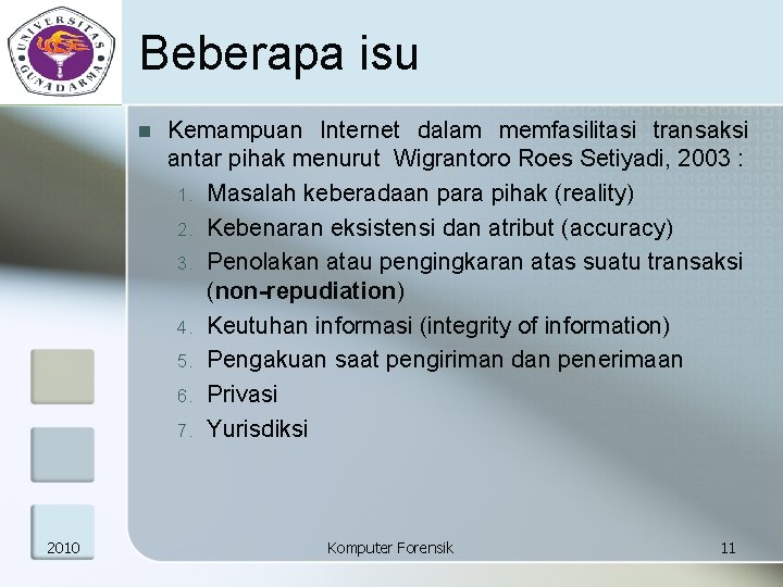 Beberapa isu n 2010 Kemampuan Internet dalam memfasilitasi transaksi antar pihak menurut Wigrantoro Roes