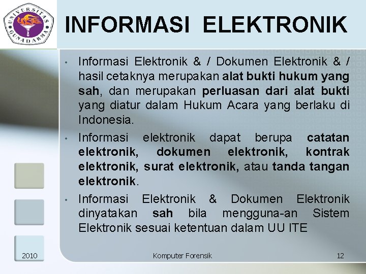 INFORMASI ELEKTRONIK • • • 2010 Informasi Elektronik & / Dokumen Elektronik & /