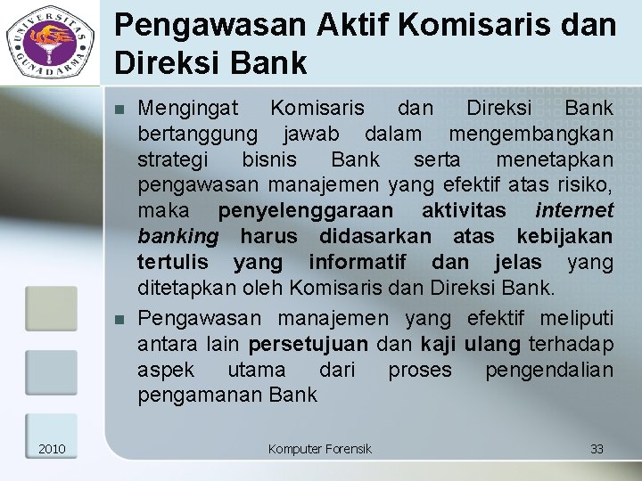 Pengawasan Aktif Komisaris dan Direksi Bank n n 2010 Mengingat Komisaris dan Direksi Bank