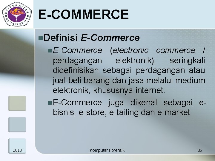 E COMMERCE n. Definisi E-Commerce n E-Commerce (electronic commerce / perdagangan elektronik), seringkali didefinisikan