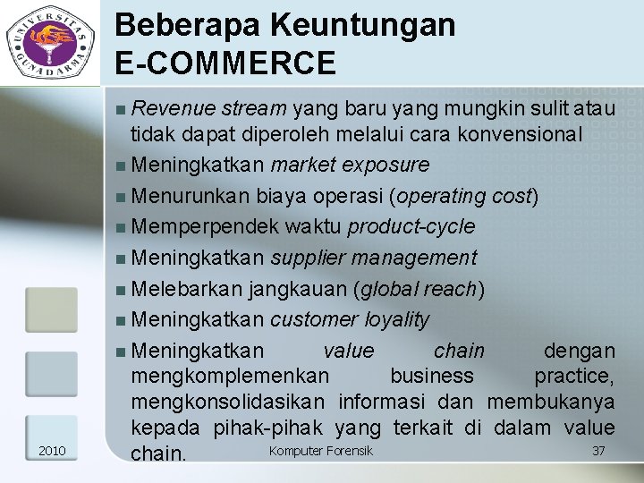 Beberapa Keuntungan E COMMERCE n Revenue 2010 stream yang baru yang mungkin sulit atau