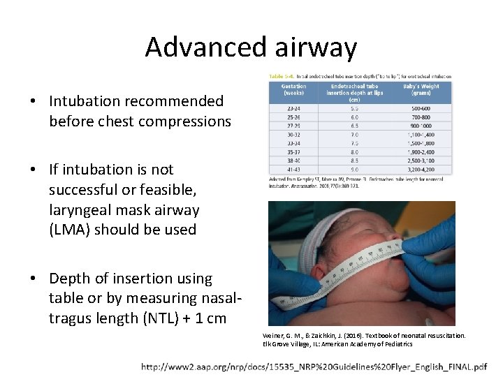 Advanced airway • Intubation recommended before chest compressions • If intubation is not successful