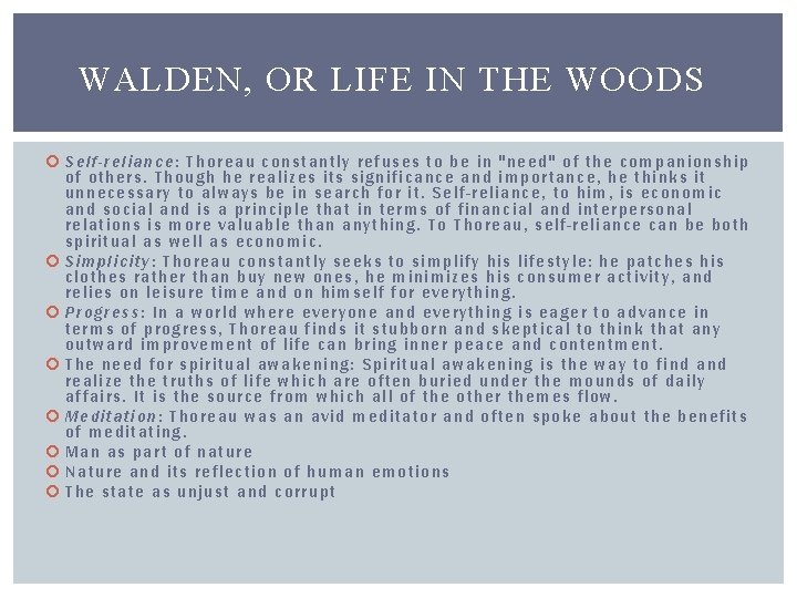 WALDEN, OR LIFE IN THE WOODS Self -re lianc e : Thore au con