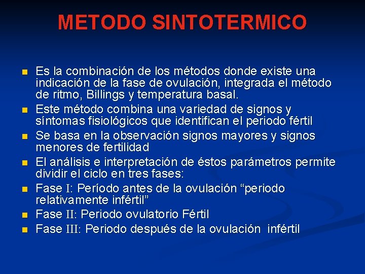 METODO SINTOTERMICO n n n n Es la combinación de los métodos donde existe
